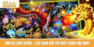 Bắn cá long vương