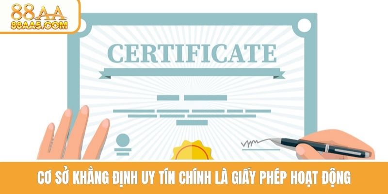 Cơ sở uy tín chính là giấy phép hoạt động