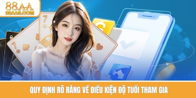 Quy định rõ ràng về điều kiện độ tuổi tham gia