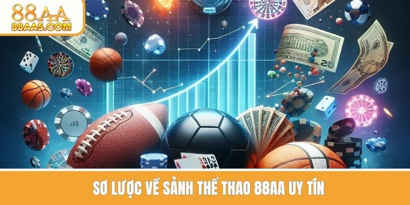 Sơ lược về sảnh thể thao 88AA uy tín