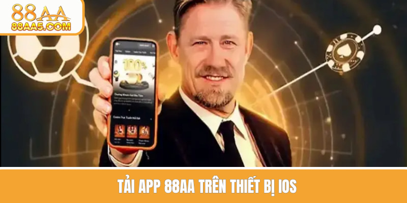 Tải App 88AA cho các thiết bị IOS đơn giản