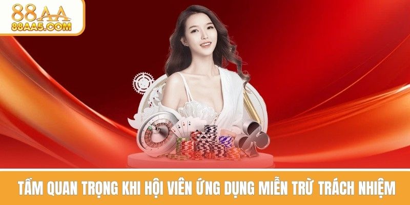 Tầm quan trọng khi áp dụng miễn trừ trách nhiệm 